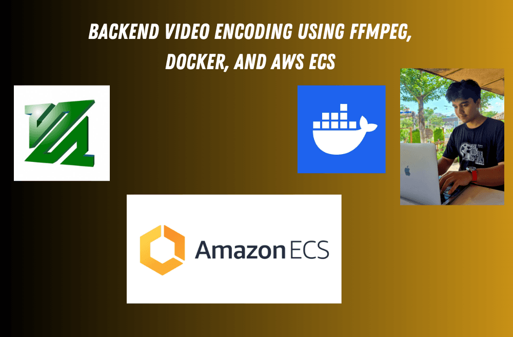 Backend Video Encoding using FFmpeg, Docker, and AWS ECS